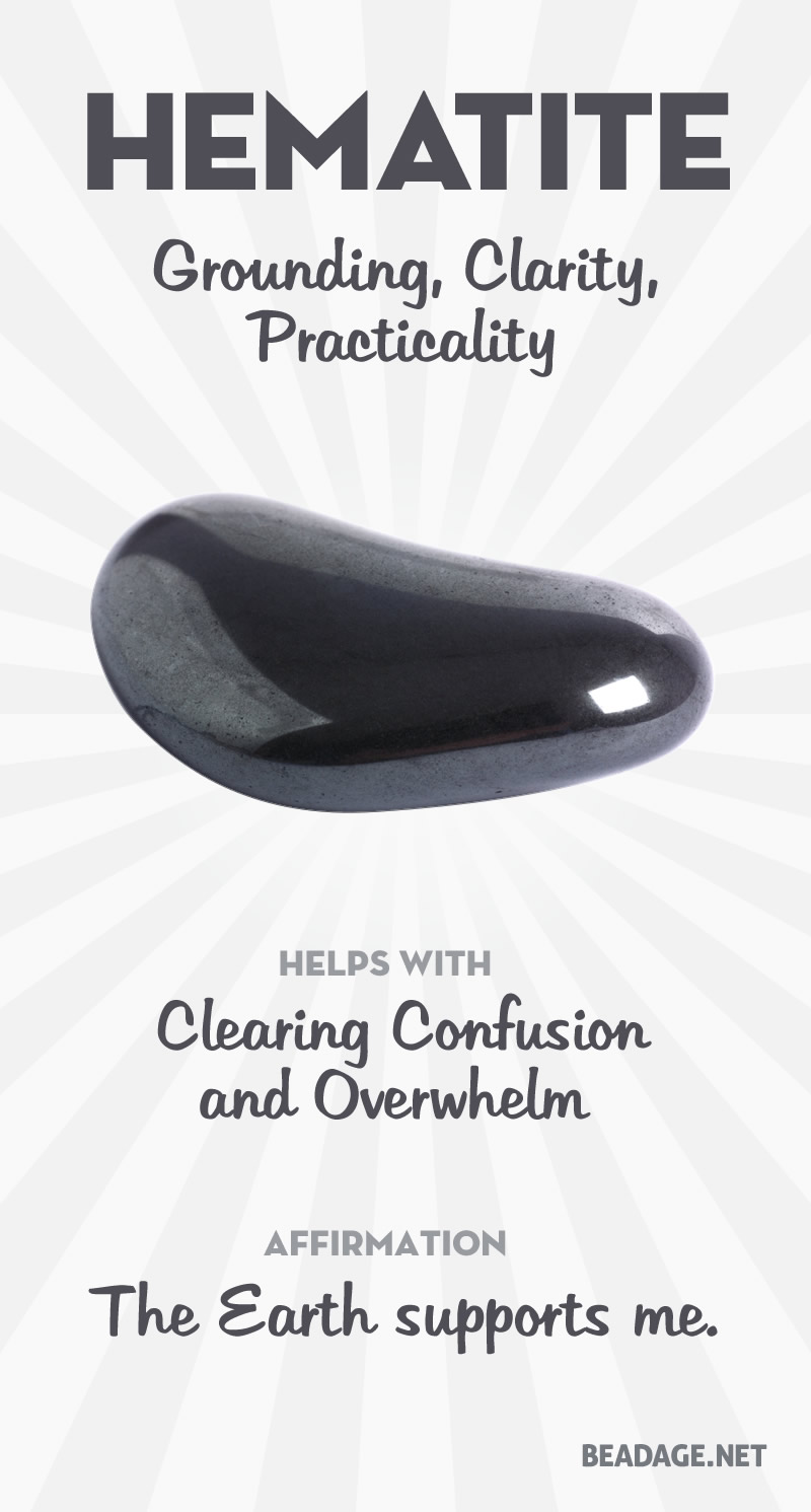 Hematite is the most powerful gemstone to use for grounding. It can help you clear away confusion and orient you toward practical action in the real world. It brings the energy of higher consciousness down through the chakras to your root, and helps you transform that energy into physical reality. Learn more about Hematite meaning + healing properties, benefits & more. Visit to find gemstone meanings & info about crystal healing. #gemstones #crystals #crystalhealing #beadage