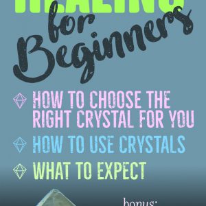 Crystal & Gemstone Healing For Beginners