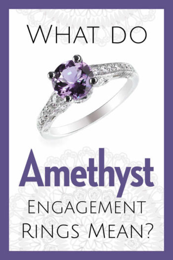 What Do Amethyst Engagement Rings Mean?