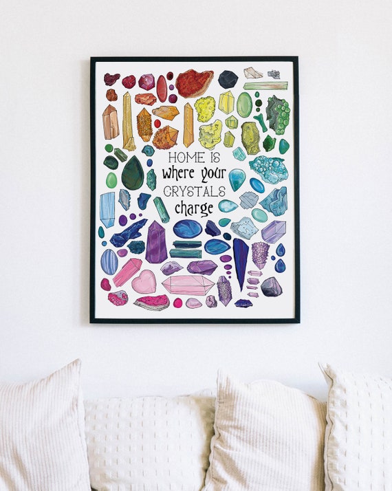 Home Is Where Your Crystals Charge, Crystals Print, Gemstones, Stones And Minerals, Crystal Art, Always Carry Protection,