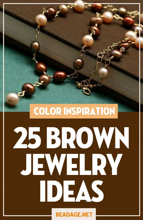 25 Brown Jewelry Ideas |  | DIY Jewelry Making Ideas, Beading Ideas, Handcrafted Beaded Jewelry, Handmade, Beginners, Tutorials, Craft Projects | Fashion, Accessoreis, Jewels, Gems, Style | #craft #diy #jewelrymaking #beading #beadage #fashion #accessories #jewelry #style