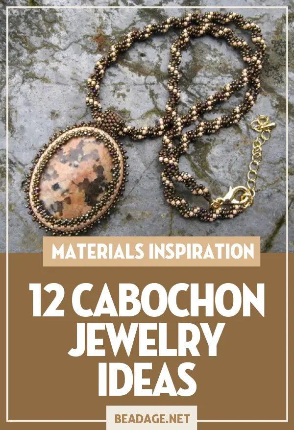 12 Cabochon Jewelry Ideas | Explore jewelry made with gemstone cabochons! | DIY Jewelry Making Ideas, Beading Ideas, Handcrafted Beaded Jewelry, Handmade, Beginners, Tutorials, Craft Projects | Fashion, Accessoreis, Jewels, Gems, Style | #craft #diy #jewelrymaking #beading #beadage #fashion #accessories #jewelry #style