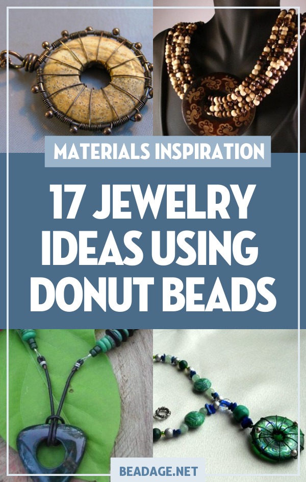 17 Jewelry Ideas Using Donut Beads |  | DIY Jewelry Making Ideas, Beading Ideas, Handcrafted Beaded Jewelry, Handmade, Beginners, Tutorials, Craft Projects | Fashion, Accessoreis, Jewels, Gems, Style | #craft #diy #jewelrymaking #beading #beadage #fashion #accessories #jewelry #style