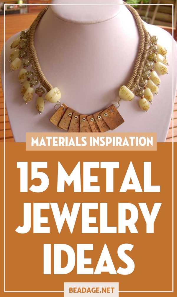 15 Jewelry Designs Using Metal |  | DIY Jewelry Making Ideas, Beading Ideas, Handcrafted Beaded Jewelry, Handmade, Beginners, Tutorials, Craft Projects | Fashion, Accessoreis, Jewels, Gems, Style | #craft #diy #jewelrymaking #beading #beadage #fashion #accessories #jewelry #style