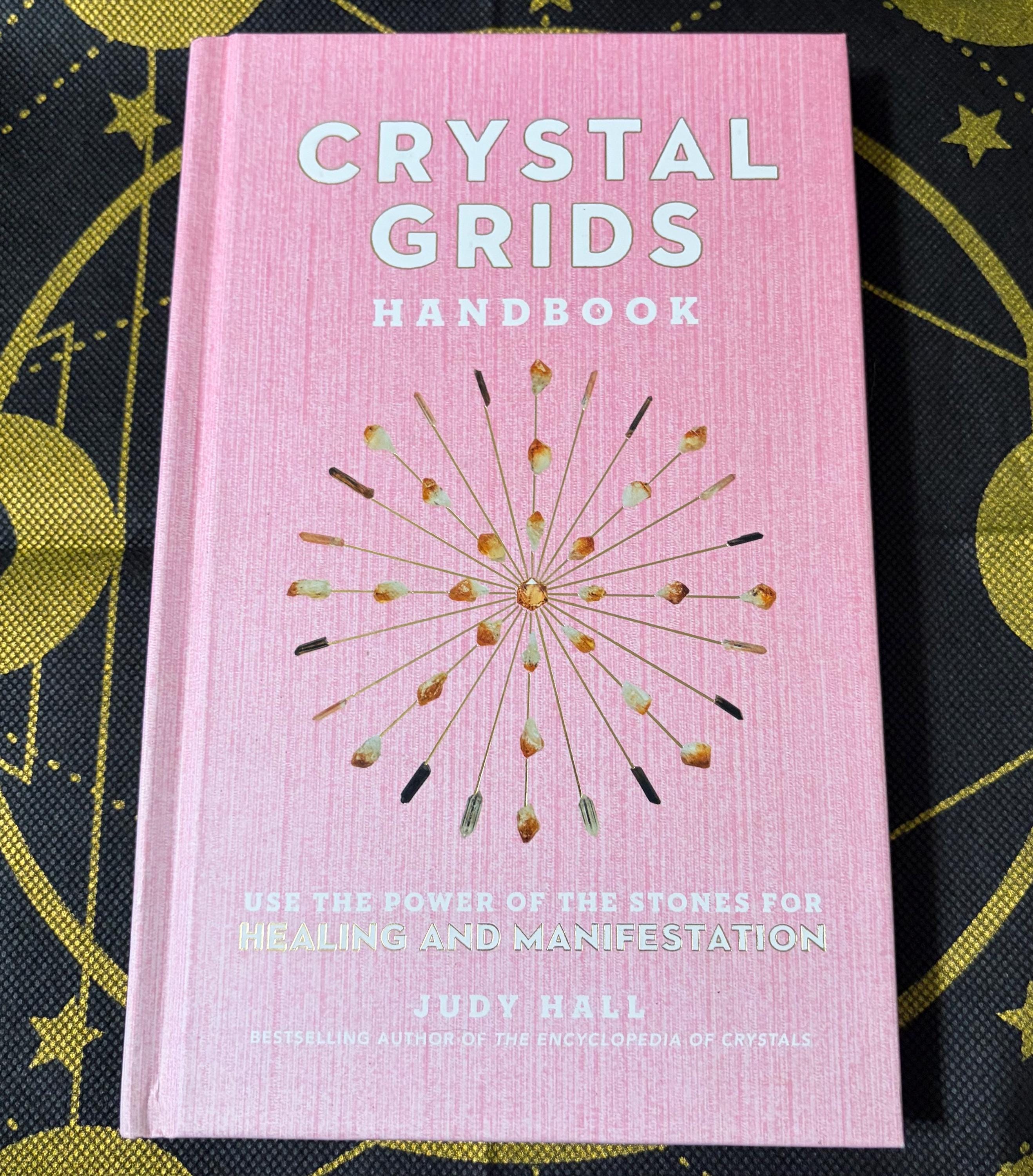 Crystal Grids Handbook: Use The Power Of The Stones For Healing And Manifestation