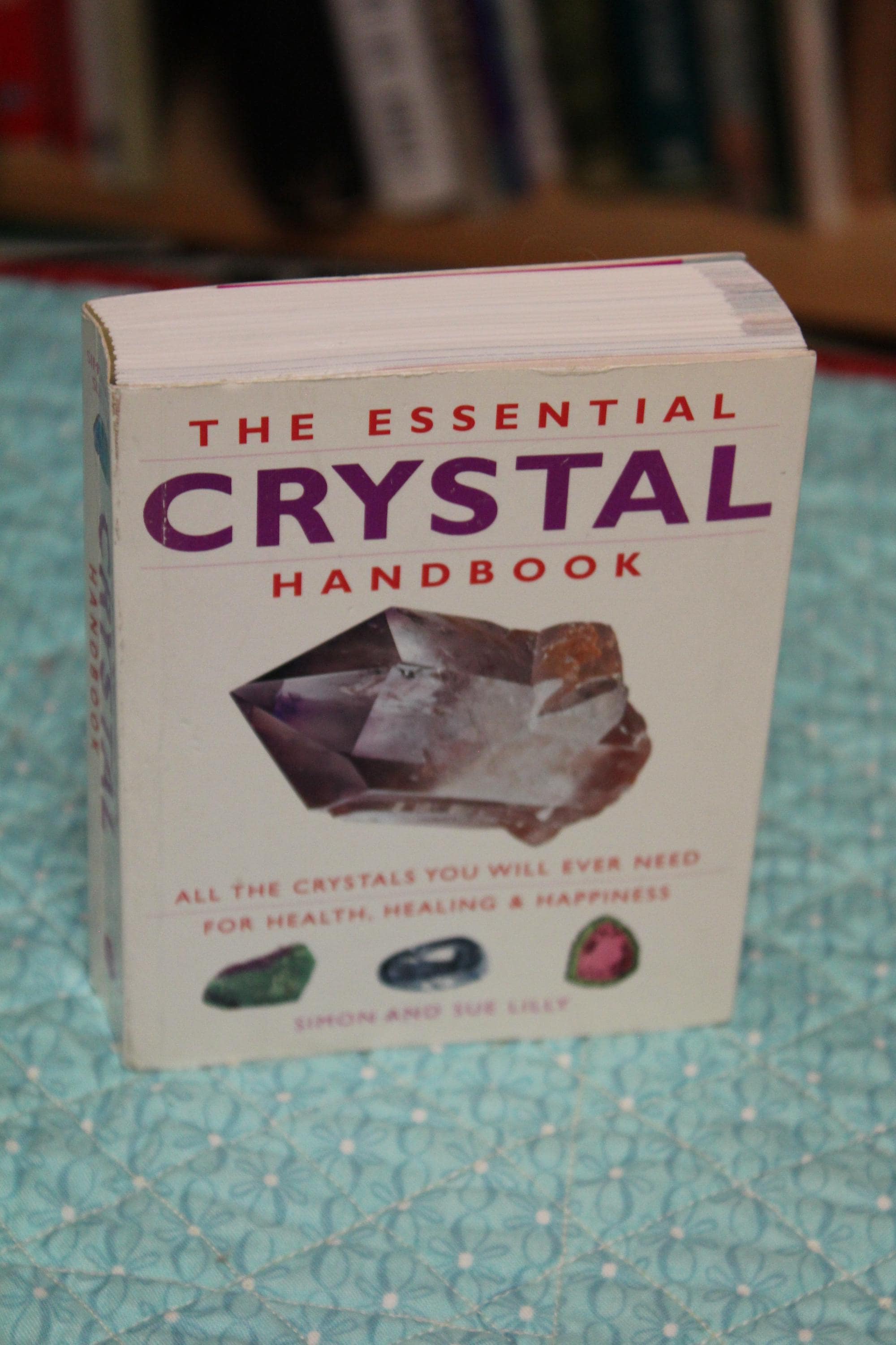 Crystal, The Essential Handbook, All You Need For Health, Healing And Happiness / Simon & Sue Lilly / 2006 Softcover / New Age, Health