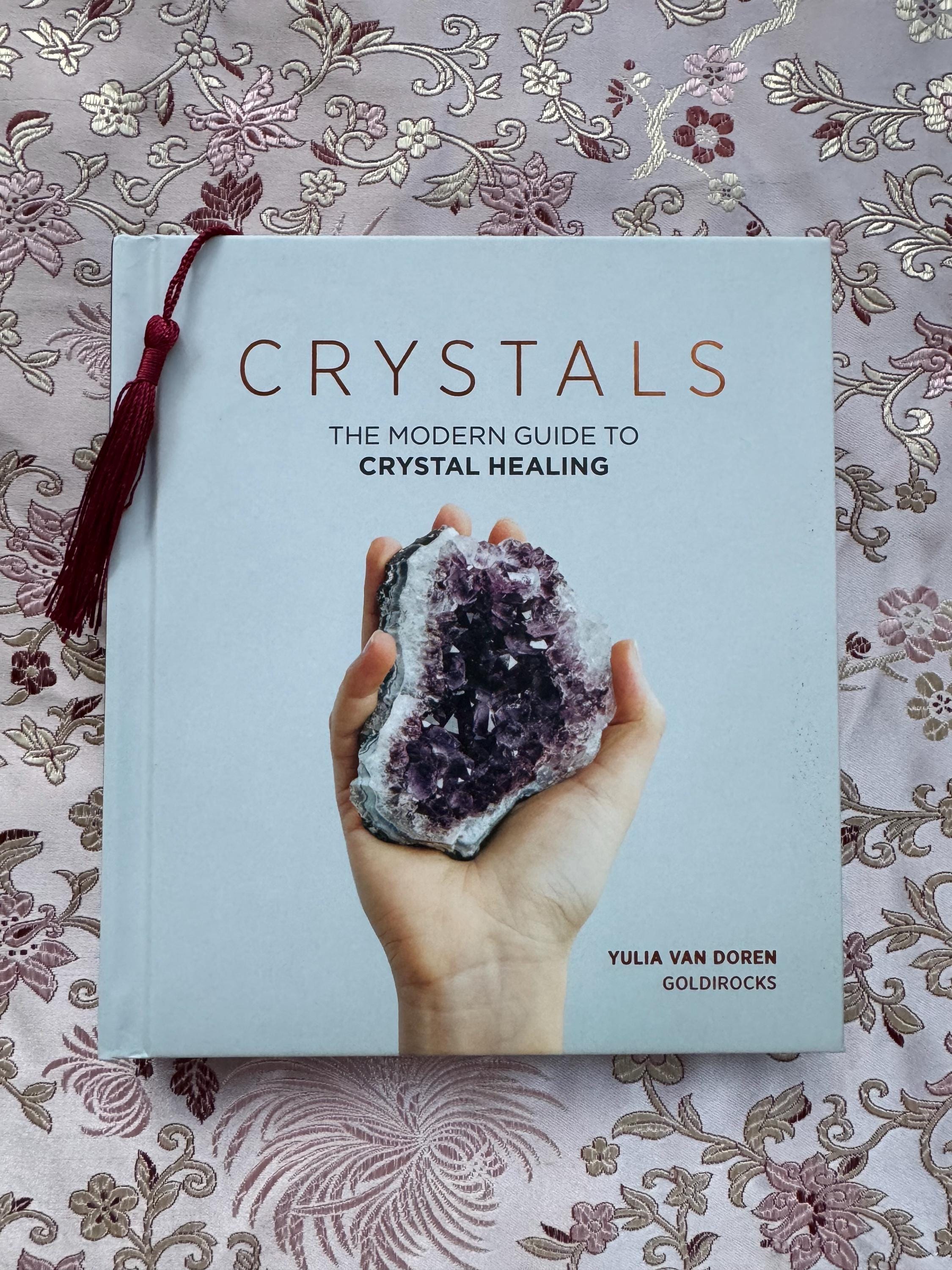 Crystals The Modern Guide To Crystal Healing