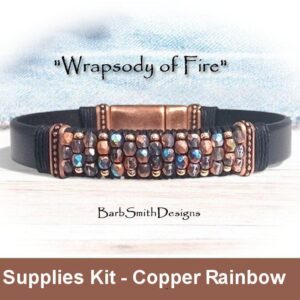 Supplies Kit -"Wrapsody of Fire" Beaded Copper Bracelet-Fire Polish Beads-Waxed Cord-Black Leather-Magnetic Clasp-"Copper Rainbow" (COP)